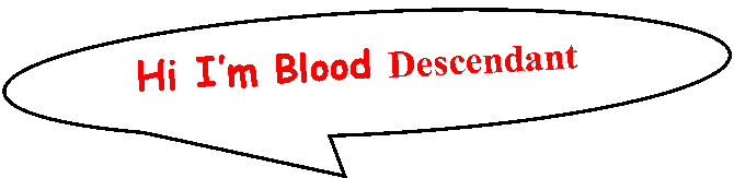 Reserved: Hi Im Blood Descendant